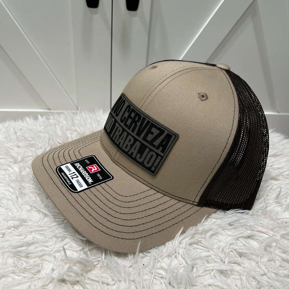 Laser engraved No Cerveza, No Trabajo. Richardson 112 trucker hat.